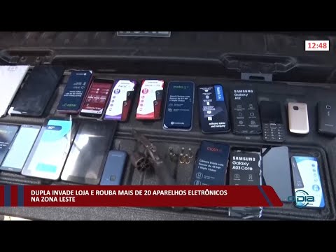 Dupla invade loja e rouba mais de 20 aparelhos eletrônicos na zona leste 24 01 2022