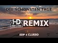 SDP x CLUESO - Die schönsten Tage (Habe&Dere Remix)