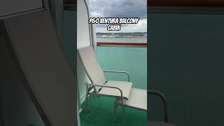 P&O Ventura Balcony Cabin Quick Tour #shorts #pandocruises #pandoventura #ventura #cruiseship