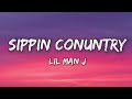 Lil Man J Sippin Country Lyrics