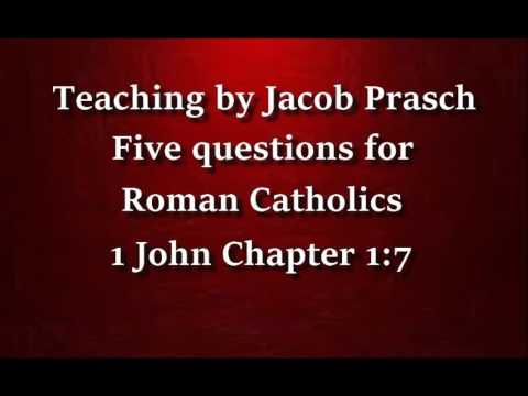 Jacob Prasch Five questions for Roman Catholics January 15 2016 – Andrew R