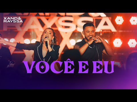 Xand e Rayssa - Você e Eu