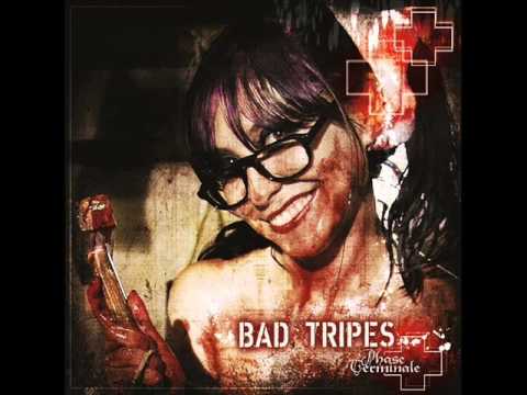 Bad Tripes -  SM  Love