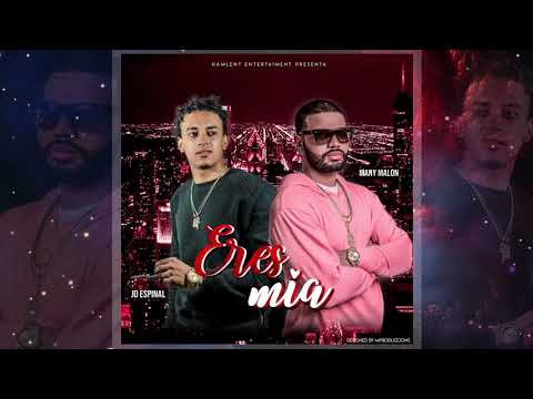 Eres Mia - Many Malon, JD Espinal