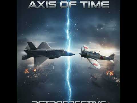Axis Of Time: A Retrospective