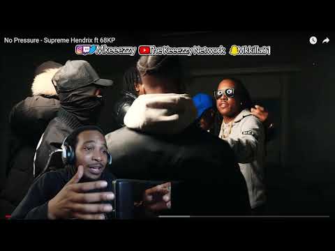 [Keeezzy Reaction] No Pressure - Supreme Hendrix ft 68KP