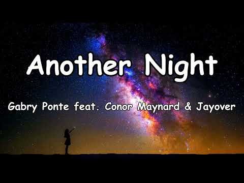 Gabry Ponte, Conor Maynard, Jayover - Another Night (Lyrics)