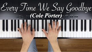 Matt Dorland - &quot;Every Time We Say Goodbye&quot; (Cole Porter) | Relaxing Jazz Piano Cover