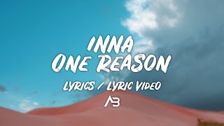 INNA - One Reason (Lyrics / Lyric Video)
