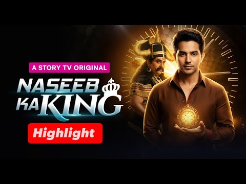 Naseeb ka King - Highlight | Destiny | Micro Drama | Story TV
