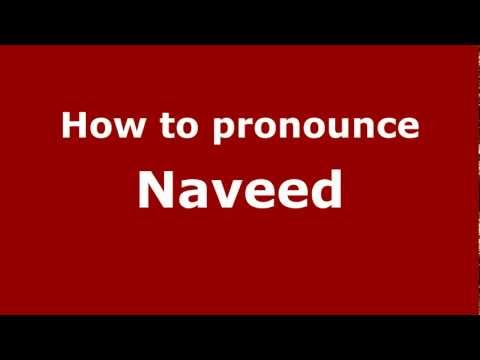 How to Pronounce Naveed - PronounceNames.com