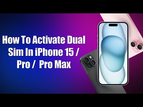 How To Activate Dual Sim In iPhone 15 / Pro / Pro Max