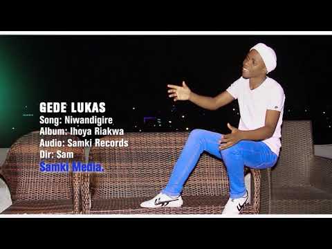 GEDE LUKAS MOIGAGA NIWANDIGIRE