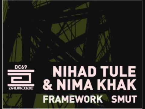 Nihad Tule & Nima Khak - Framework (Original Mix)