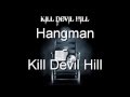 Kill Devil Hill - Hangman (Subtitulada al español ...