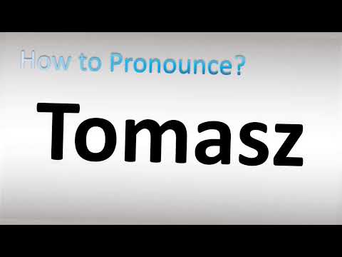 How to Pronounce Tomasz (Polish Name)