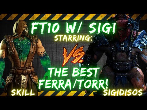 FT10 w/ Sigidisos | THE BEST FERRA/TORR