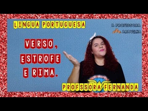Versos, Estrofe e Rima - Profª Fernanda - Língua Portuguesa