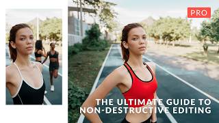 The Ultimate Guide to Non-Destructive Editing | PRO Trailer