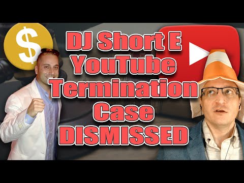 DJ Short E's YouTube Termination Case DISMISSED