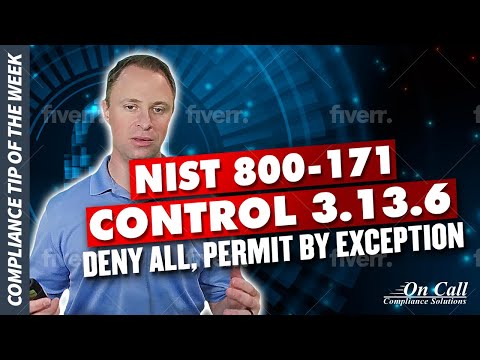 NIST 800-171 Control 3.13.6 - Deny All, Permit by Exception