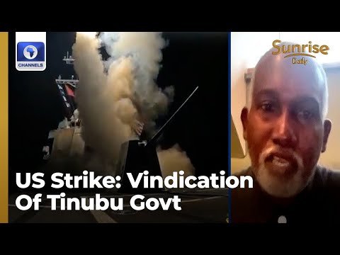 'What We Have Been Calling For,'  FG Hails U.S  Strikes, Says Operation Was Joint