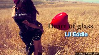 Lil Eddie - Heart of Glass