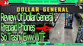 Review Of Dollar General Prepaid Phones So Trashy Eww!