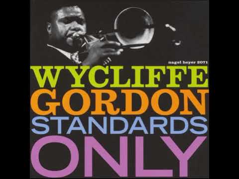 01   Wycliffe Gordon   On the Sunny Side of the Street