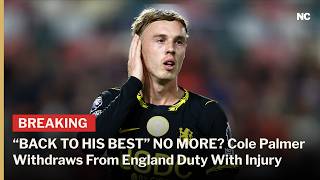 Cole Palmer Withdraws From England Squad With Muscle Injury After World Cup Recall | AD1W