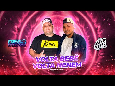(TecnoFunk) Dj Allê Produções & Dj Diego Evolution - Volta Bebê, Volta Neném (Exclusiva) 2021