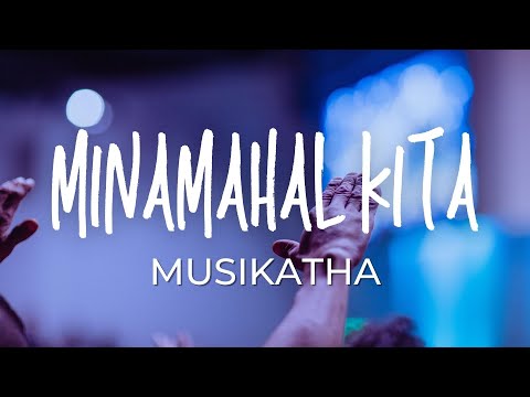 MINAMAHAL KITA - MUSIKATHA | Praise and Worship Song lyric video