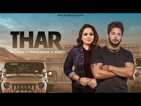 Thar (Official Video) Baaz Brar | Gurlez Akhtar | Beatcop | Lali Sandhu | Young Filmz | Punjabi Song