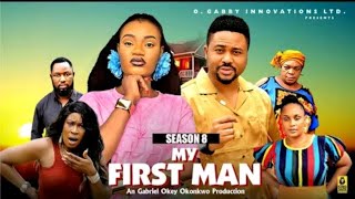 MY FIRST MAN (SEASON 8) – 2025 Trending Nigerian Nollywood Movie