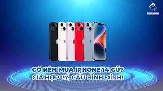 Có nên mua iPhone 14 cũ?