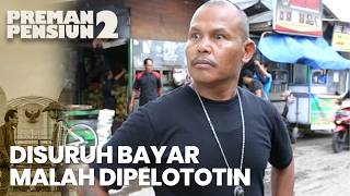 Download lagu Told to Pay, But Pipit Just Glares! | PREMAN PENSIUN 2 EPS 17 PART 1 mp3