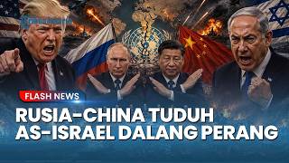 AS-Israel Pemicu Perang! Rusia dan China Kompak Siapkan Veto untuk Bela Iran di Dewan Keamanan PBB!
