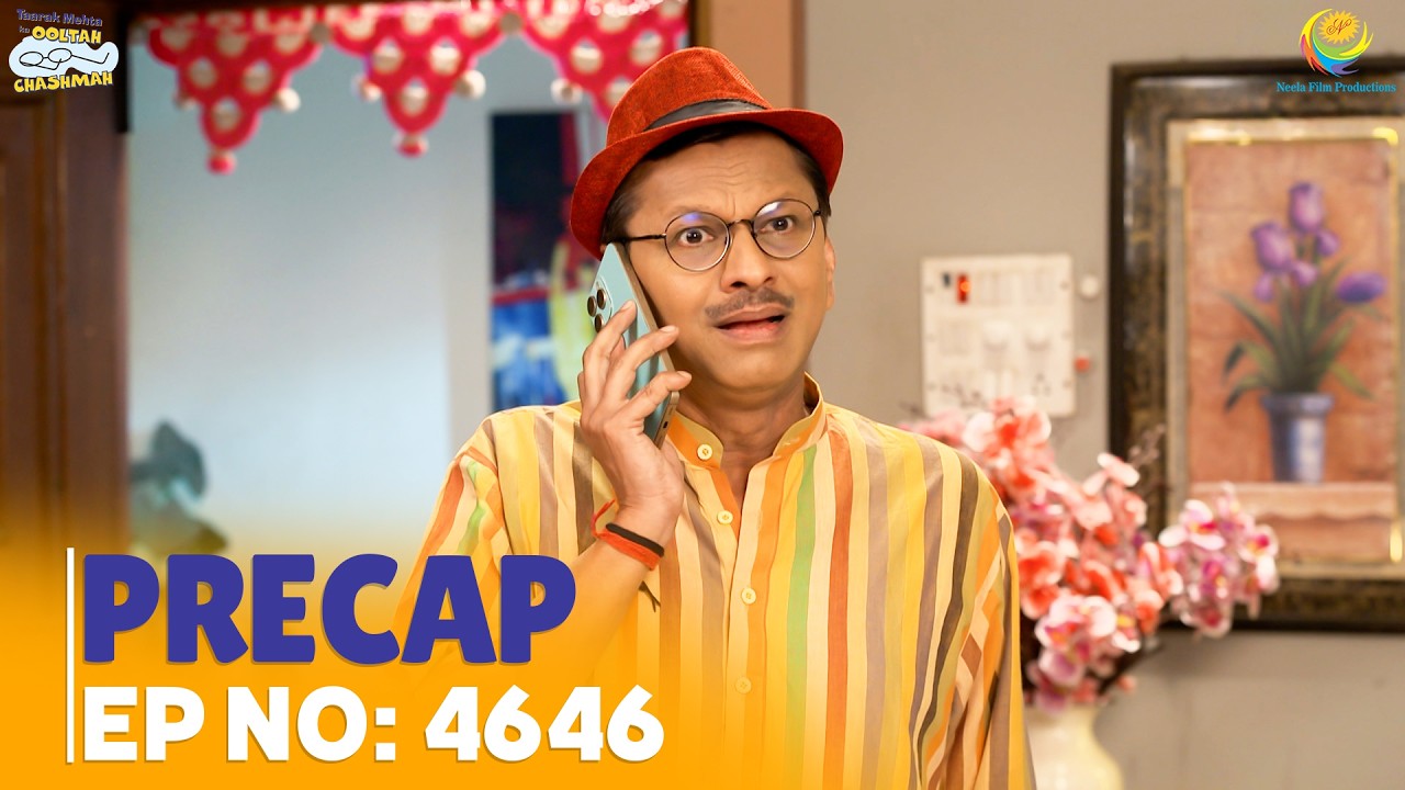 Ep 4646 - PRECAP! | Taarak Mehta Ka Ooltah Chashmah | तारक मेहता का उल्टा चश्मा