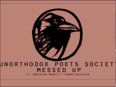 Unorthodox Poets Society - Messed Up ft Knuckles Bandit & Cosmo Galactus (unreleased)