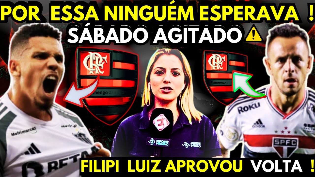 🚨 Olha SURPREENDEU ! Flamengo 4 Notícias ! URGENTE REFORÇO SÁBADO AGITADO,NOTÍCIAS DO FLAMENGO HOJE