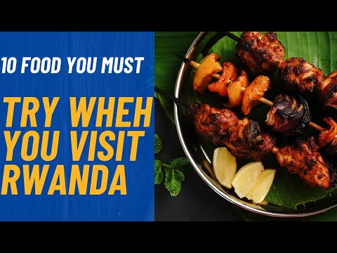 10 Must- try food When You Visit Rwanda