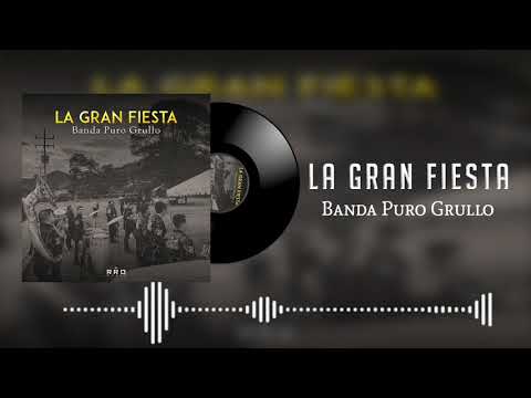 Banda Puro Grullo - La Gran Fiesta
