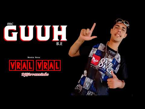 MC GUUH da B.E - Vral Vral (DjGiovanninho) 2019