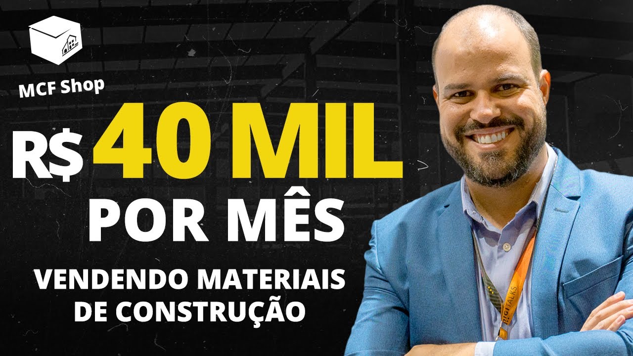 Como Ganhar 40mil por mês vendendo MATERIAIS DE CONSTRUÇÃO