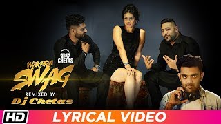 Download lagu Wakhra Swag REMIX | Lyrical Video | DJ Chetas | Navv Inder feat. Badshah | New Video Song mp3 Download lagu Wakhra Swag REMIX | Lyrical Video | DJ Chetas | Navv Inder feat. Badshah | New Video Song mp3