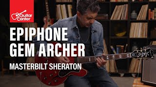 Video thumbnail for NEW Epiphone Masterbilt Gem Archer Sheraton | Demo & Overview with Mark Agnesi and Dinesh Lekhraj by Guitar Center
