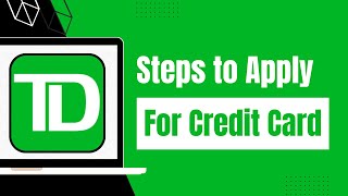 How to Apply TD Bank Credit Card !