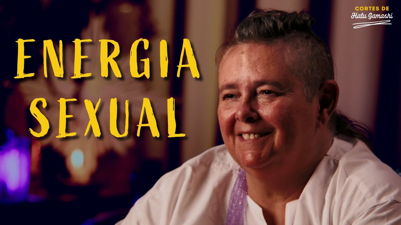 Uma Visão Espiritual sobre a Energia Sexual | Cortes de Halu
