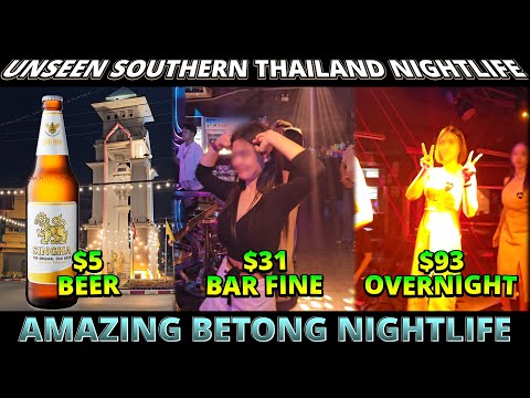 Betong Thailand Nightlife | Cheaper than Pattaya, Bangkok & Phuket