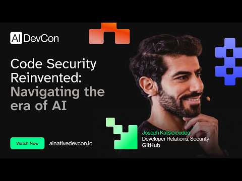 Joseph Katsioloudes - Code Security Reinvented: Navigating the era of AI - AI Native DevCon June 26